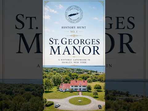 St Georges Manor - LI History Hunt 2026 Stop