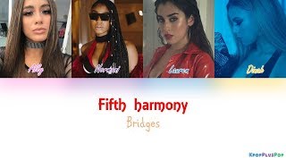 Fifth Harmony - Bridges(Lyrics)