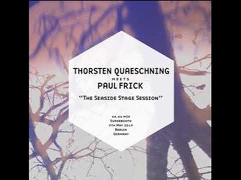 Thorsten Quaeschning & Paul Frick   The Seaside Stage Session 2019 mix DJ Mr Divary