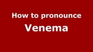 How to pronounce Venema