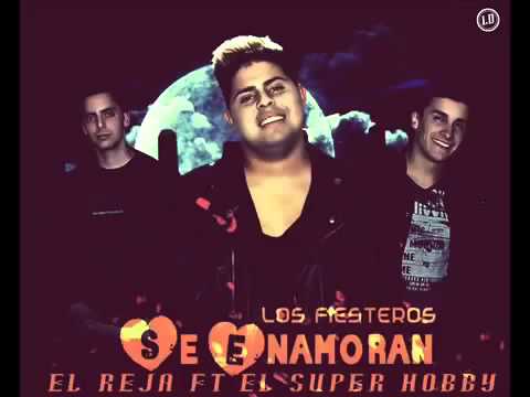 El Reja Ft  El Super Hobby  ''Los Fiesteros Se Enamoran''