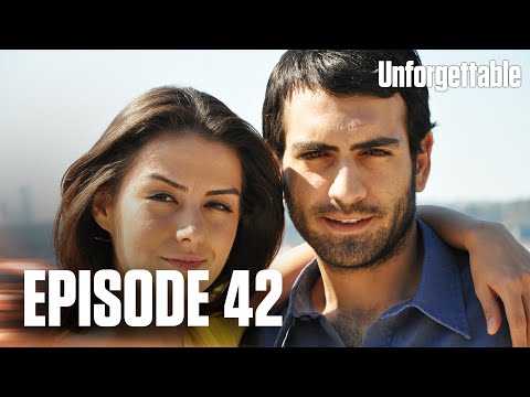 Unutulmaz I Unforgettable - Episode 42