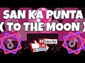 San Ka Punta ( To The Moon ) ‼️‼️| DJ Jonel Sagayno