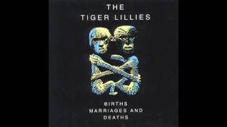 Tiger Lillies - Tears