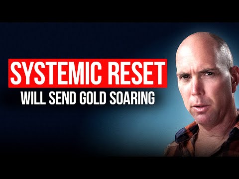 Why a Systemic Reset is Inevitable - and will send Gold Prices Soaring