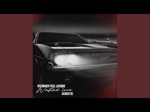 Wasted Love (feat. Lagique) (Acoustic)