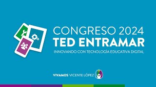 Viernes 27/09 | Congreso 2024 TED Entramar