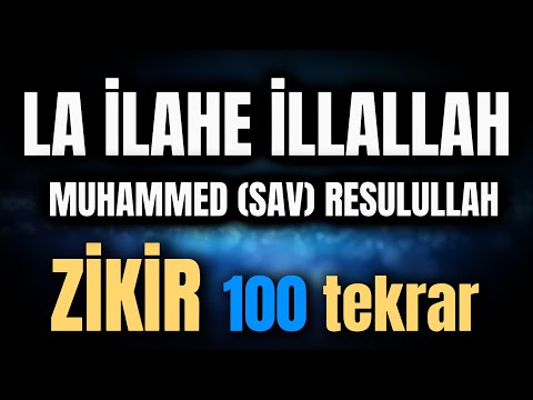 Remembrance of La Ilaha Illallah Muhammad Rasulullah - 100 repetitions