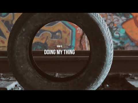 RAW - B - Doing My Thing (fear. Miles Minnick) official music video