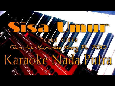 Sisa Umur - Karaoke Nada Putra ( Masud Sidik ) Qasidah Korg Pa 709