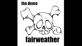 Fairweather - The Demo