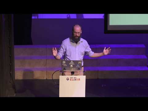 The Big Elixir 2018 Keynote - Josh Adams - On Building Systems