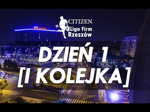 Citizen Liga Firm Rzeszów - 1. kolejka [Dzień 1]