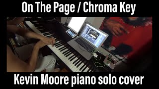 Chroma Key On The Page piano cover KAWAI VPC1 Modartt Pianoteq 5 Kevin Moore  Dream Theater ケヴィンムーア