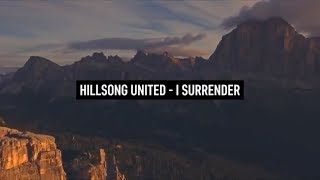 HILLSONG UNITED - I Surrender (Lyric Video)