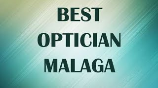Optician in Malaga, Spain