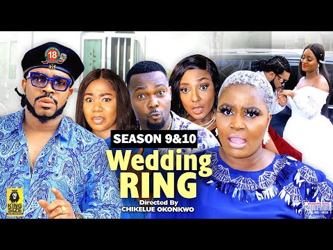 WEDDING RING (SEASON 9&10) {NEW TRENDING MOVIE} - 2022 LATEST NIGERIAN NOLLYWOOD MOVIES