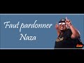 Naza - Faut pardonner (Lyrics/Paroles)