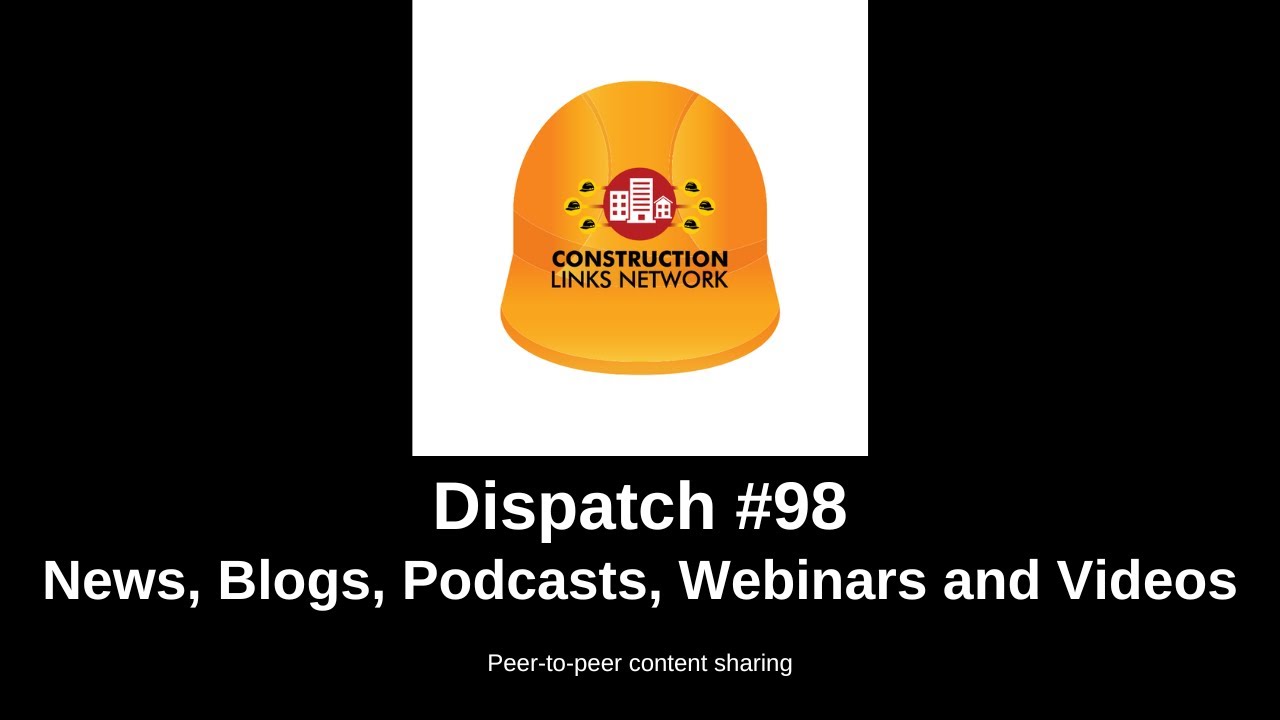 Dispatch 98 - Construction Links Network