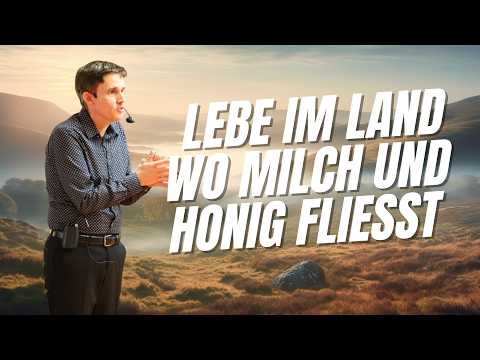 Lebe im Land wo Milch und Honig fliesst - David Beljean - Predigt vom 08.02.2026