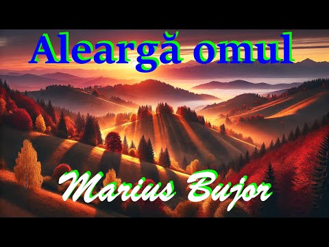 Marius Bujor - Aleargă omul