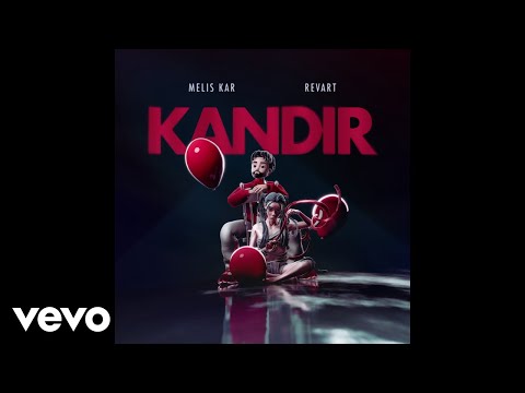 Melis Kar, Revart - KANDIR