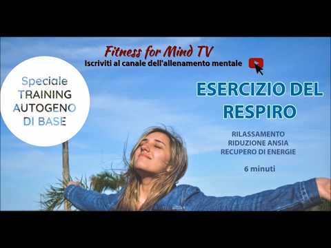 ESERCIZIO DEL RESPIRO (TRAINING AUTOGENO) Ridurre ansia e ricaricare le energie