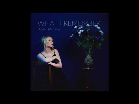 Annah Marcelle - What I Remember (Official Audio)