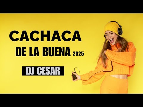 💥Cachaca de la buena 2025💥_ Dj Cesar🇵🇾