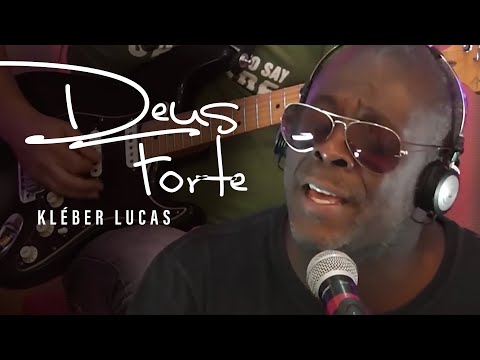 Deus Forte | Kleber Lucas | AO VIVO