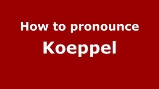 How to pronounce Koeppel