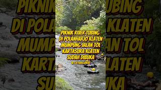 Download lagu River Tubing Picnic in Polanharjo Klaten #tourism #klaten #centraljava mp3
