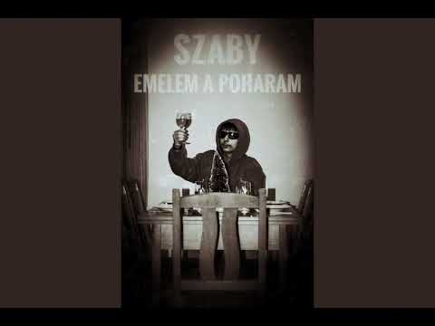 Szaby - Emelem a poharam