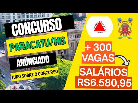 Concurso Paracatu MG: Inscrições e Cargos.MAIS DE 300 VAGAS!