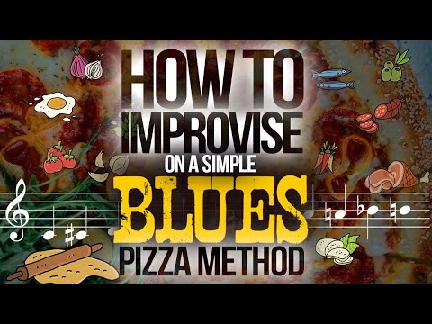 How to improvise on a Blues - The ´secret´ Pizza Method