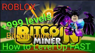 How To Level Up Quickly!!! | ROBLOX Bitcoin Miner