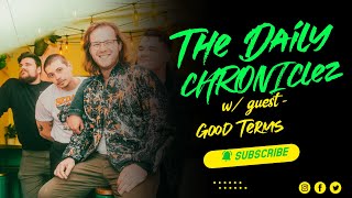 The Daily CHRONIClez w/ GOOD TIMES by Deliciously Dope TV