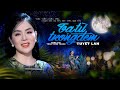 TẠ TỪ TRONG ĐÊM Tuyết Lan Bolero Nhạc Lính Được Nhiều Người Yêu Thích 4K MV Of