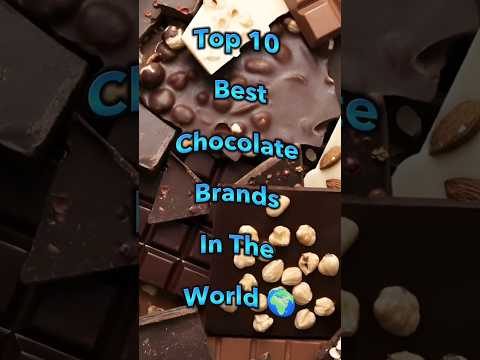 🍫 Top 10 Best Chocolate Brands In The World 🌍 #shorts #top10 #chocolate #viralshorts