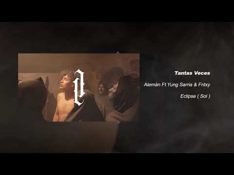 Alemán - Tantas Veces feat. Yung Sarria & Fntxy