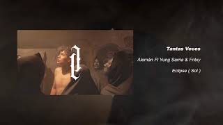 Alemán - Tantas Veces feat. Yung Sarria &amp; Fntxy