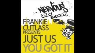 Just Us - You Got It