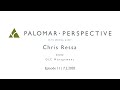 Palomar Perspective Episode 11 with Chris Ressa