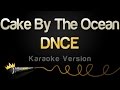 DNCE Cake By The Ocean Karaoke Version