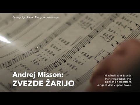 A. Misson: ZVEZDE ŽARIJO (Mladinski mešani zbor Marijinega oznanjenja Ljubljana)