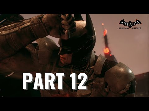 Batman: Arkham Knight | Part 12 | Scarecrow's Fear Toxin (City Wide) | PC |