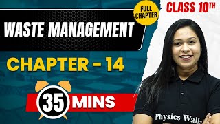 WASTE MANAGEMENT I in 35 Mins | Complete Chapter Mind Map | Class 10  ICSE GEOGRAPHY