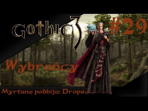 Zagrajmy w Gothic 3 #29 Wybrańcy [Let`s Play]