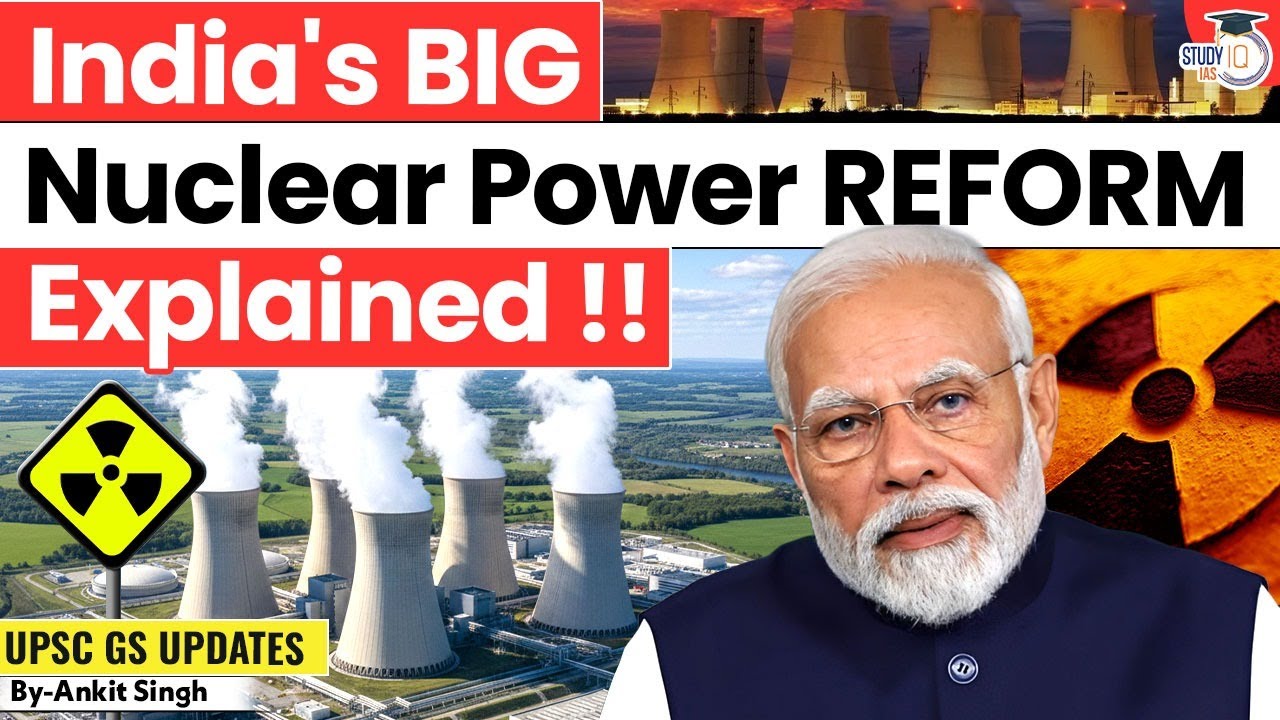India’s New Nuclear Energy ‘SHANTI’ Bill 2025 | Private Players Entry & Long-Term Impact Explained