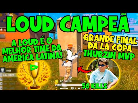 LOUD É CAMPEÃ DA LA COPA - O MELHOR TIME DA AMERICA LATINA - THURZIN É MVP VECTHUR AMASSOU GERAL